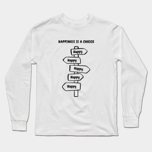 Choose Happiness Quotes Long Sleeve T-Shirt